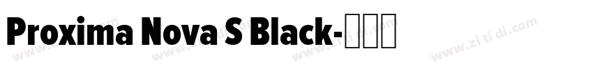 Proxima Nova S Black字体转换